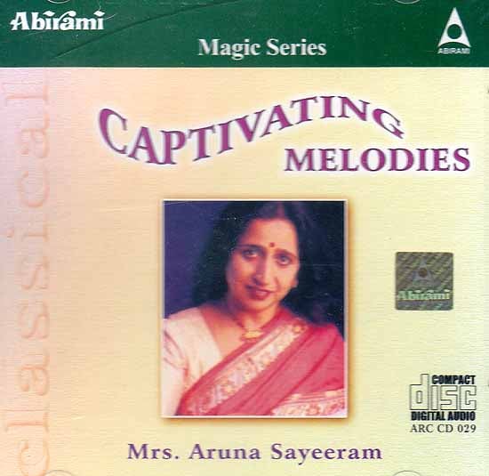 exotic india Captivating Melodies (Magic Series): Mrs. Aruna Sayeeram (Audio CD) 