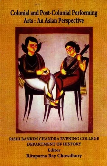 exotic india Colonial and Post-Colonial Performing Arts: An Asian Perspective 