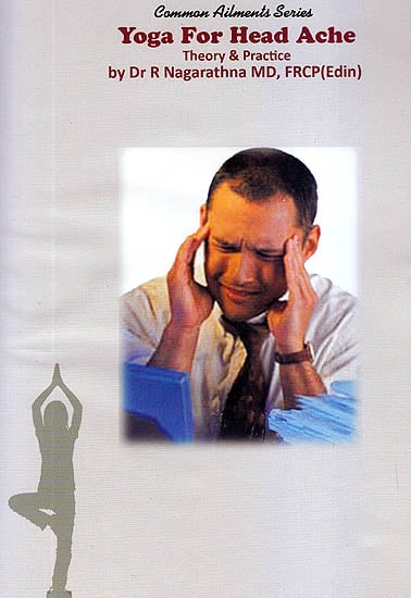 exotic india Common Ailments Series: Yoga For Head Ache Theory & Practice (DVD) 
