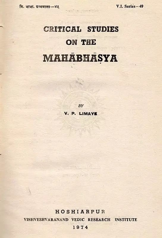 Exotic India Critical Studies On The Mahabhasya: An Old And Rare Book (Only 1 Quantity Available) 