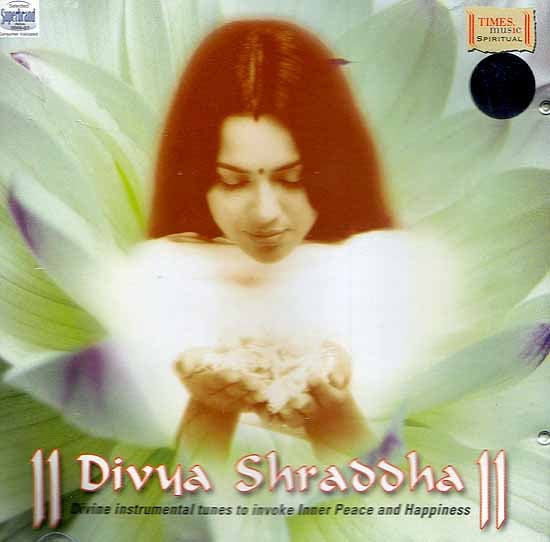 exotic india Divya Shraddha (Divine Instrumental Tunes to Invoke Inner Peace and Happiness) (Audio CD) 