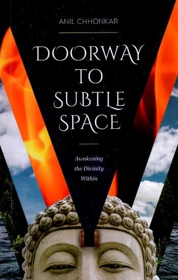 exotic india Doorway to Subtle Space: Awakening the Divinity Within 