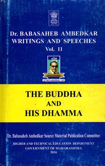 exotic india Dr. Babasaheb Ambedkar Writings and Speeches- The Buddha and His Dhamma (Vol.11) 