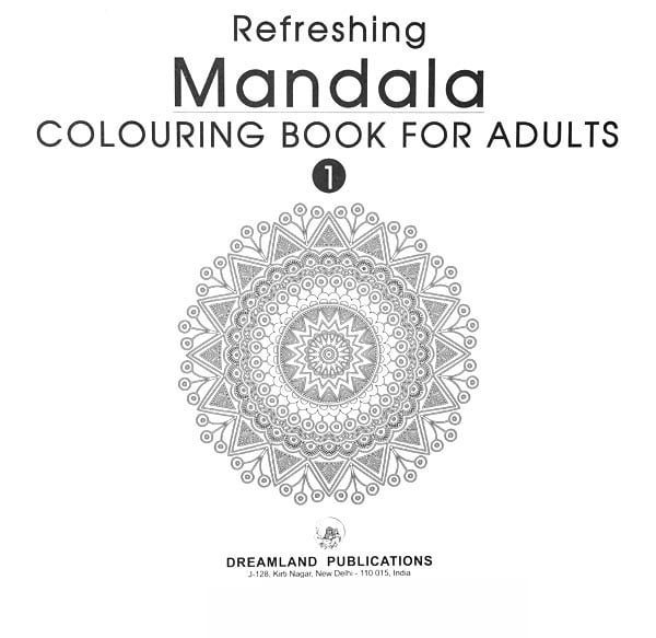 Exotic India Dreamland Refreshing Mandala Colouring Book For Adults (Volume 1) 