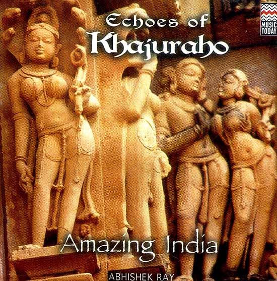 exotic india Echoes of Khajuraho Amazing India (Audio CD) 