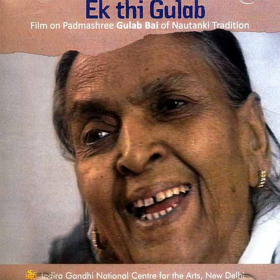 exotic india Ek Thi Gulab Film on Pamashree Gulab Bai of Nautanki Tradition (DVD) 