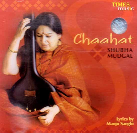 exotic india Chaahat by Shubha Mudgal (Audio CD) 