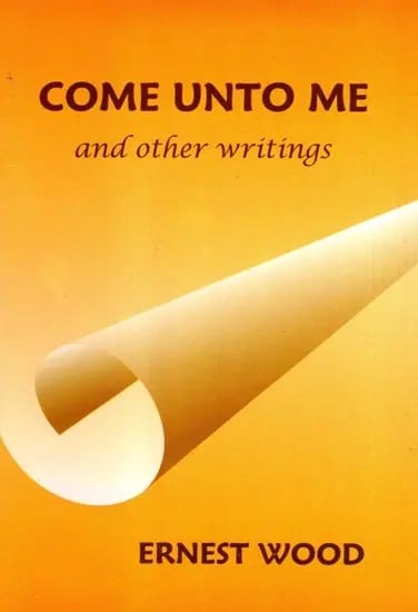 exotic india Come Unto Μe and Other Writings 