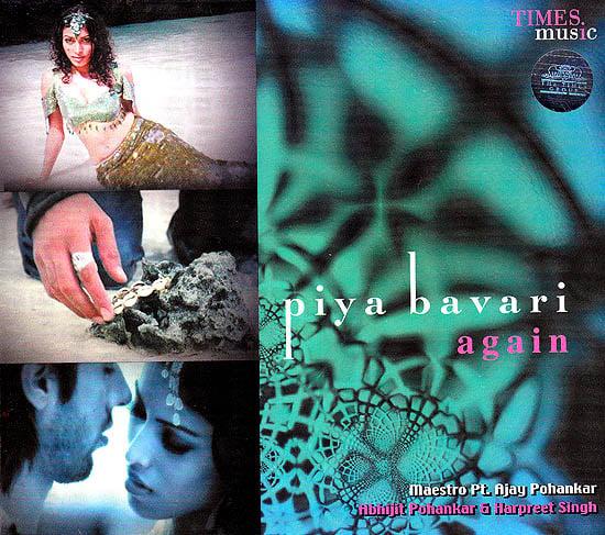 exotic india Piya Bavari Again (Audio CD) 