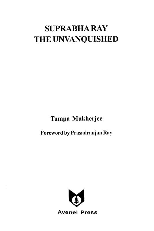 Exotic India Suprabha Ray: The Unvanquished 