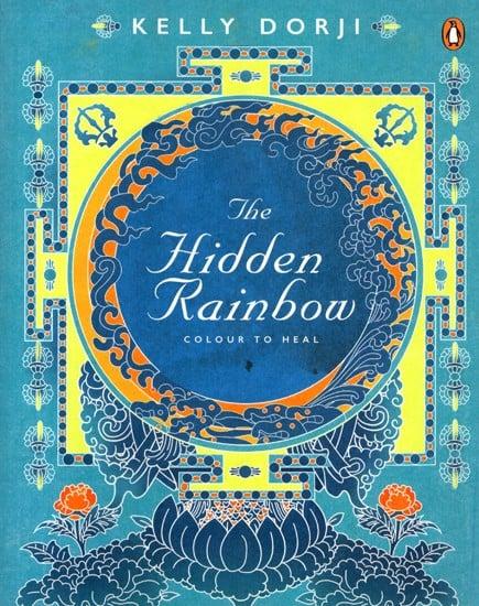 exotic india The Hidden Rainbow: Colour to Heal 