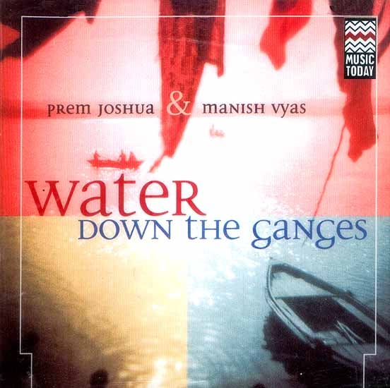 exotic india Water Down The Ganges (Audio CD) 