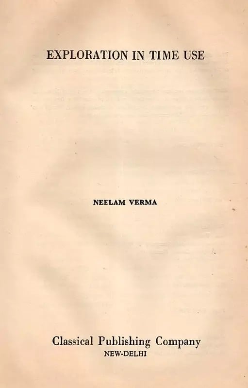 Exotic India Exploration In Time Use (An Old And Rare Book) 