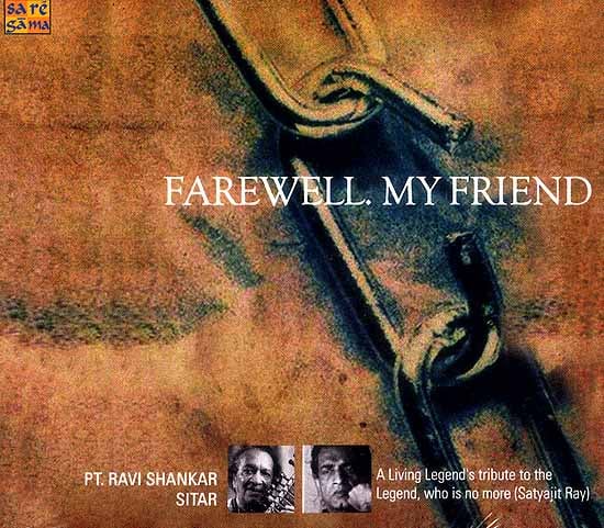 exotic india Farewell My Friend: A Living Legend's Tribute to the Legend who is no more (Satyajit Ray) (Audio CD) 