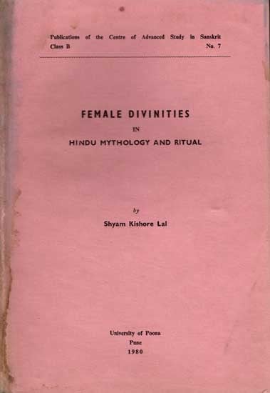 exotic india Female Divinities in Hindu Mythology and Ritual (An Old and Rare Book) 