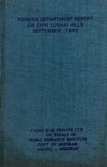 exotic india Foreign Department Report on Chin Lushai Hills September 1892 (An Old and Rare Book) 