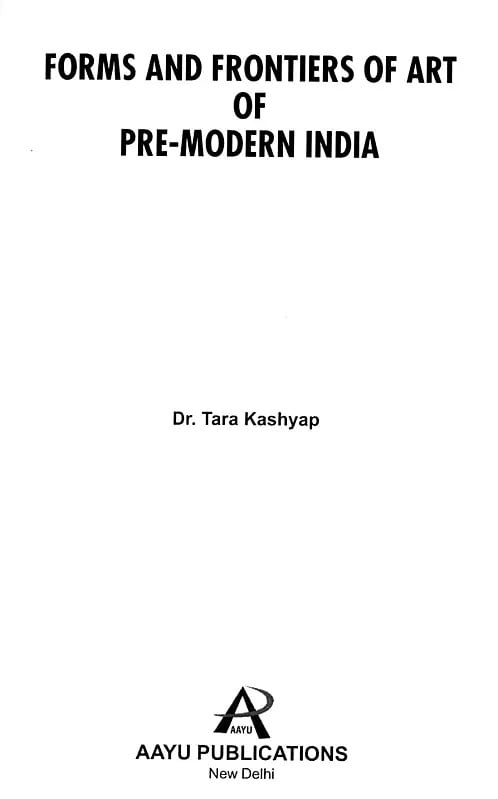 Exotic India Forms And Frontiers Art Of Pre-Modern India 