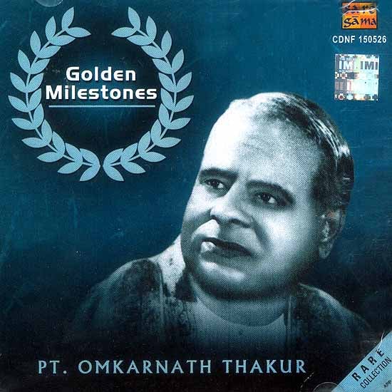 exotic india Golden Milestones: PT. Omkarnath Thakur (Audio CD) - Rare Collection 