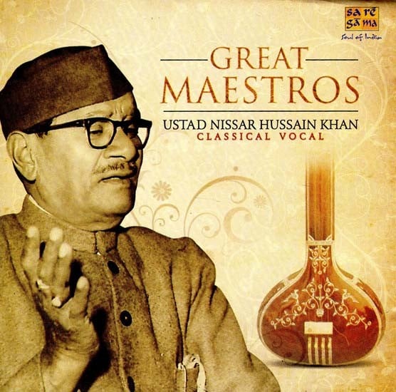 exotic india Great Maestros- Ustad Nissar Hussain Khan Classical Vocal in Audio CD (Rare: Only One Piece Available) exotic india Great Maestros- Ustad Nissar Hussain Khan Classical Vocal in Audio CD (Rare: Only One Piece Available)
