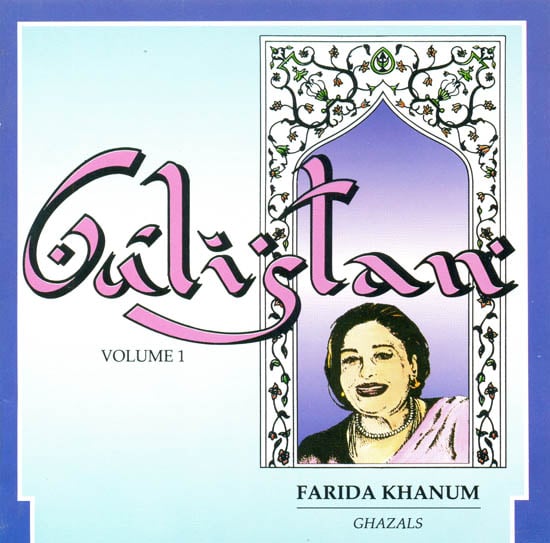 exotic india Gulistan (Vol-1): Farida Khanum - Ghazals (Audio CD) 