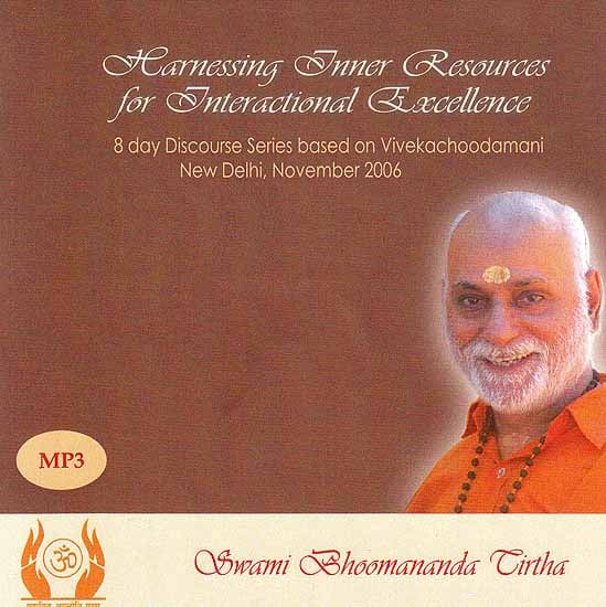 exotic india Harnessing Inner Resources for Interactional Excellence- 8 Day Discourse Series Based on Vivekachoodamani (MP3) 
