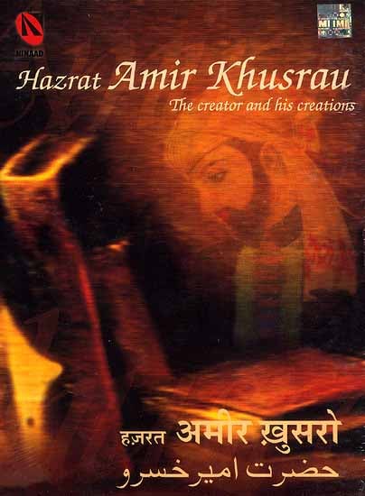 exotic india Hazrat Amir Khusrau (The creator and his creations) (Set of Two Audio CDs) 