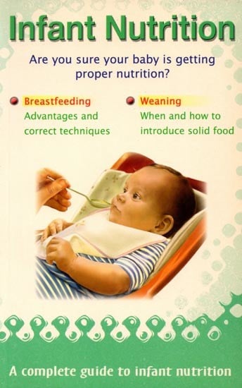 exotic india Infant Nutrition - Are You Sure Your Baby is Getting Proper Nutrition? 