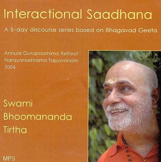 exotic india Interactional Saadhana- A 5-Day Discourse Series Based on Bhagavad Geeta (MP3) 