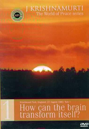 exotic india J. Krishnamurti (The World of Peace series): (Brockwood Park England 27 August 1983. Talk 1) How can the brain transform itself? (DVD) 