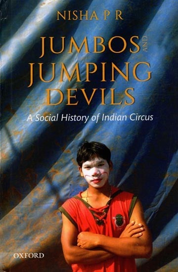 exotic india Jumbos and Jumping Devils- A Social History of Indian Circus 
