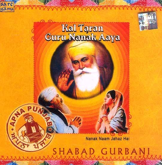 exotic india Kal Taran Guru Nanak Aaya Nanak Naam Jahaz hai (Shabad Gurbani) (Audio CD) 