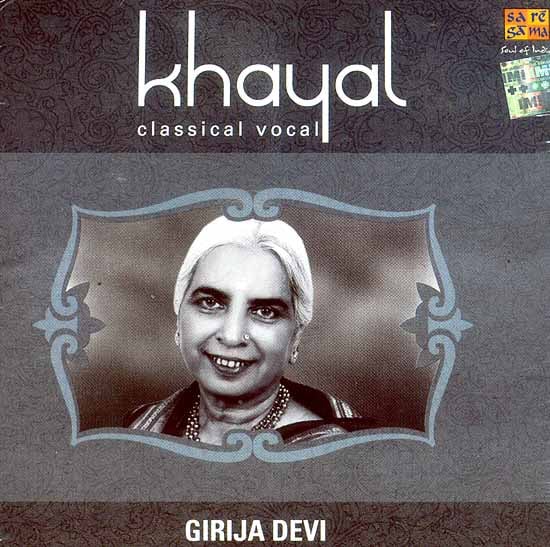 exotic india Khayal Classical Vocal: Girija Devi (Audio CD)