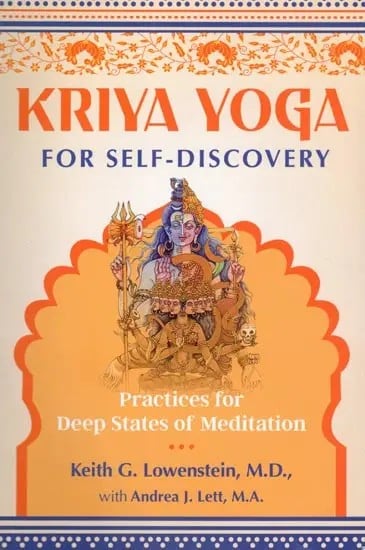 exotic india Kriya Yoga for Self-Discovery: Practices for Deep States of Meditation 