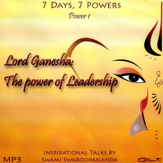 exotic india Lord Ganesha: The Power of Leadership (7 Days 7 Powers) (Power 1) (MP3): Inspirational Talks by Swami Swaroopananda 