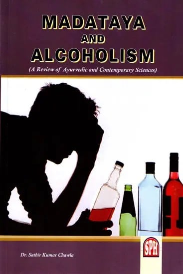 exotic india Madataya and Alcoholism (A Review of Ayurvedic and Contemporary Sciences) 
