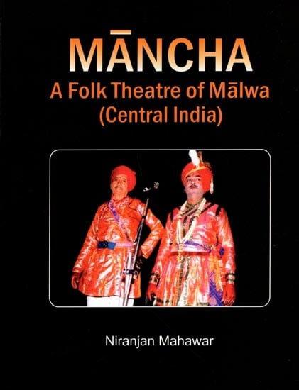 exotic india Mancha- A Folk Theatre of Malwa (Central India) 