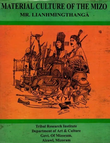 exotic india Material Culture of the Mizo (An Old and Rare Book) 