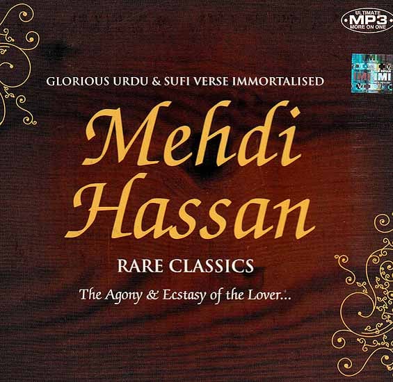 exotic india Mehdi Hassan Rare Classics The Agony & Ecstasy of the Lover (MP3) 