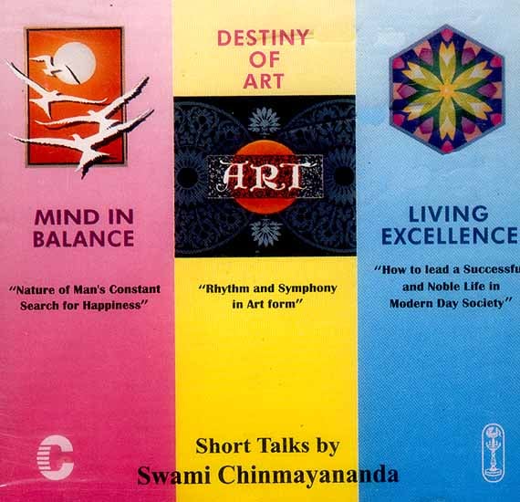 exotic india Mind in Balance Destiny of Art Living Excellence (Audio CD): Short Talks by Swami Chinmayananda 