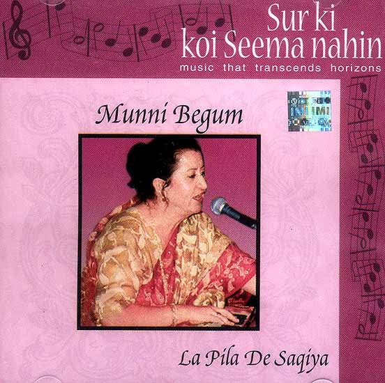 exotic india Munni Begum La Pila De Saqiya (Sur Ki Koi Seema Nahin Music that transcends horizons) br>(Audio CD) 