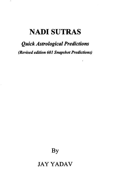 Exotic India Nadi Sutras: Quick Astrological Predictions (Revised Edition 601 Snapshot Predictions) 