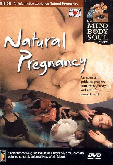 exotic india Natural Pregnancy: An Essential Guide to Prepare Your Mind Body and Soul For a Natural Birth (The Mind Body Soul DVD Video) 