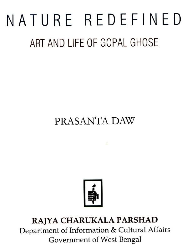 Exotic India Nature Redefined- Art And Life Of Gopal Ghose 