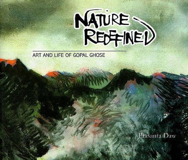 exotic india Nature Redefined- Art and Life of Gopal Ghose 