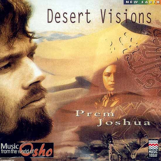exotic india New Earth Desert Visions:Prem Joshua - Music from the World of Osho (Audio CD) 