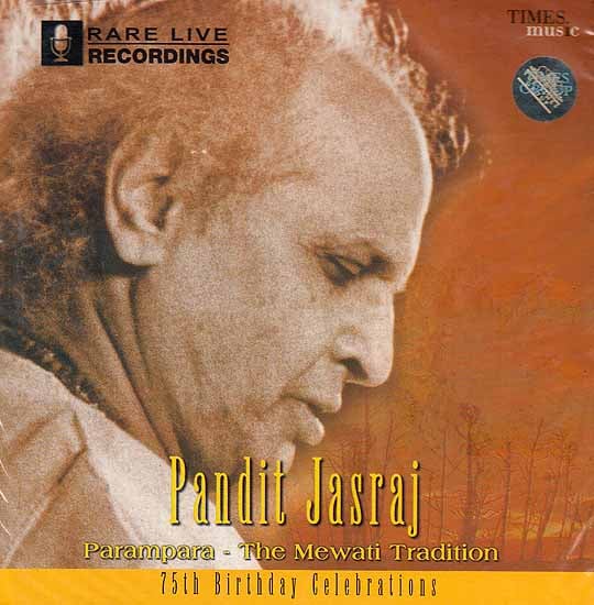 exotic india Pandit Jasraj Parampara – The Mewati Tradition 75th Birthday Celebrations (Audio CD) 