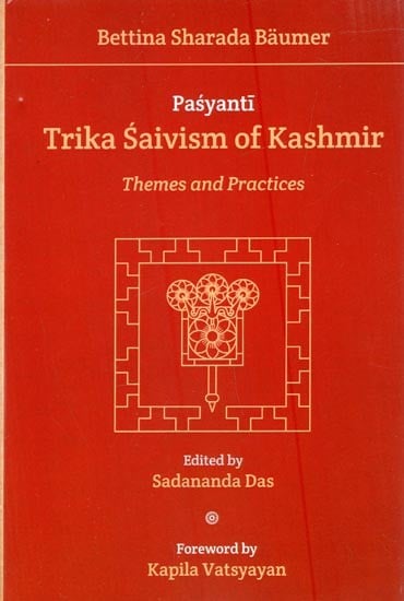 exotic india Pasyanti Trika Saivism of Kashmir- Themes and Practices 