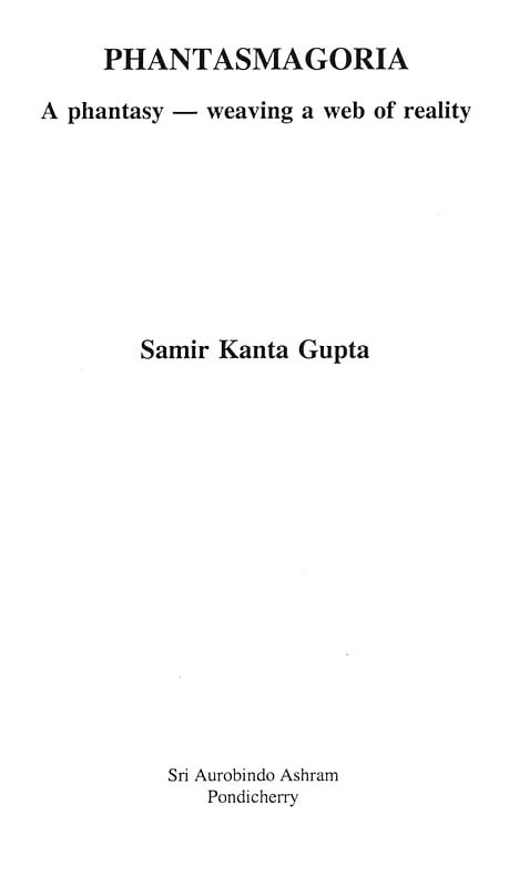 Exotic India Phantasmagoria- A Phantasy Weaving A Web Of Reality 