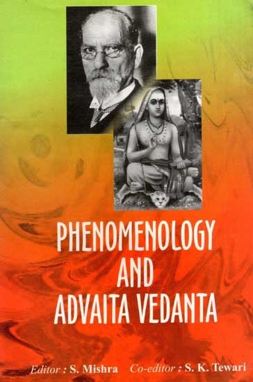 exotic india Phenomenology and Advaita Vedanta (An Old and Rare Book) 