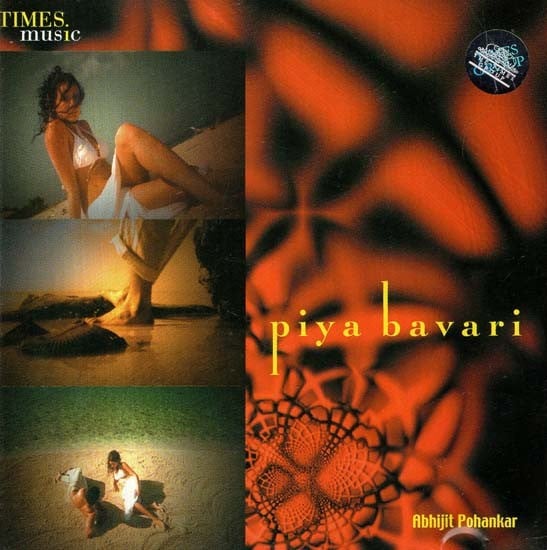 exotic india Piya Bavari in Audio CD (Rare: Only One Piece Available) exotic india Piya Bavari in Audio CD (Rare: Only One Piece Available)